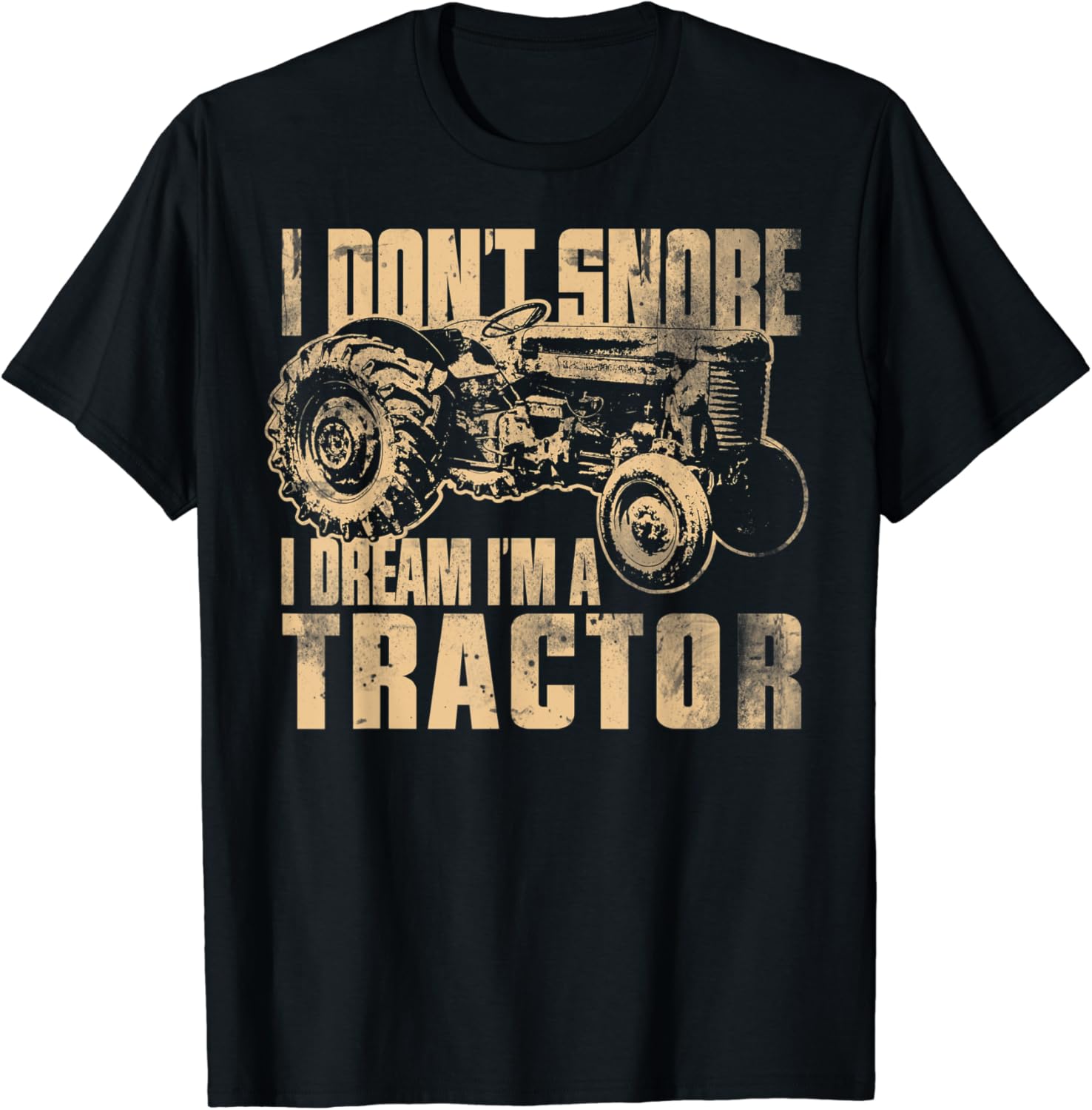Ich Schnarche Nicht Ich Träume Das Ich Ein Traktor Bin Ich schnarche nicht Ich träume, ich bin ein Traktor Lustiger T-Shirt